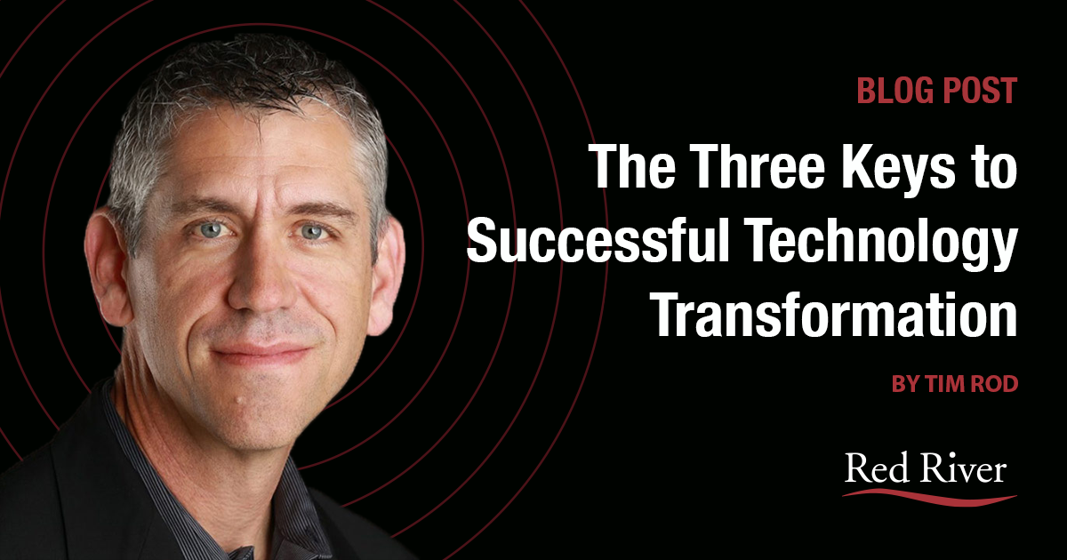 The Three Keys to Successful Technology Transformation